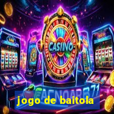 jogo de baitola